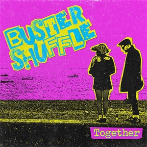 BUSTER SHUFFLE - TOGETHER (LTD BLUE VINYL & POP ART SLEEVE) 165347